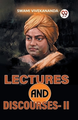 Lectures And Discourses-ll by Vivekananda, Swami