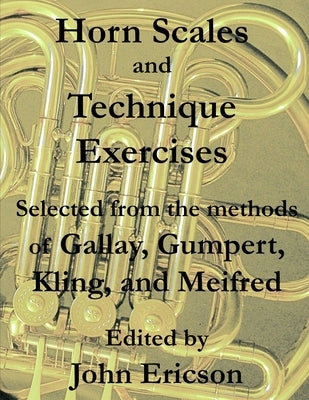 Horn Scales and Technique Exercises by Gallay, Jacques-Francois