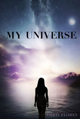 My Universe by Flores, Chris