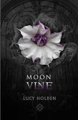 Moon Vine by Holden, Lucy