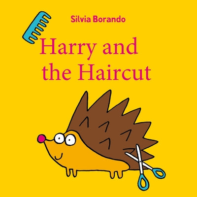 Harry and the Haircut by Borando, Silvia