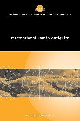 International Law in Antiquity by Bederman, David J.