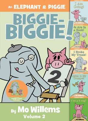 An Elephant & Piggie Biggie-Biggie!, Volume 2 by Willems, Mo