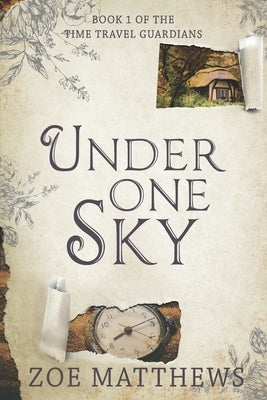 Under One Sky: A Sweet Time Travel Romance by Matthews, Zoe