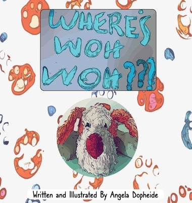 Where's Woh Woh by Dopheide, Angela