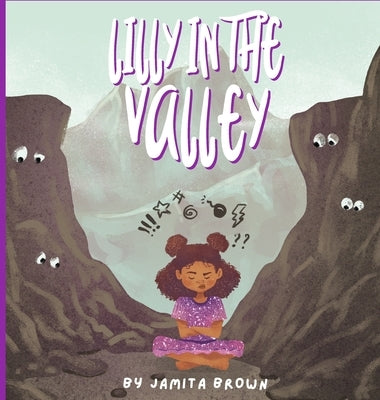 Lilly in the Valley by Brown, Jamita