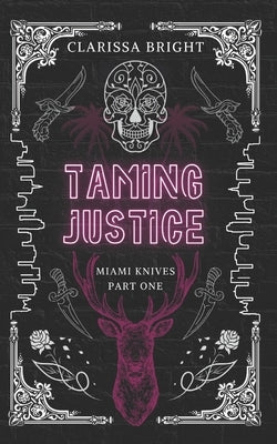 Taming Justice by Bright, Clarissa