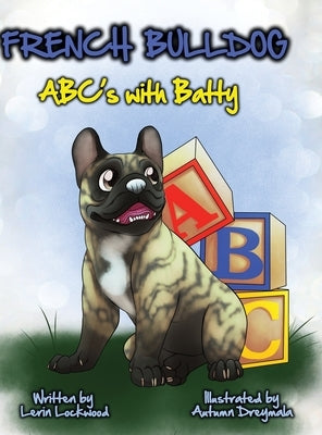 French Bulldog ABC's with Batty by Lockwood, Lerin