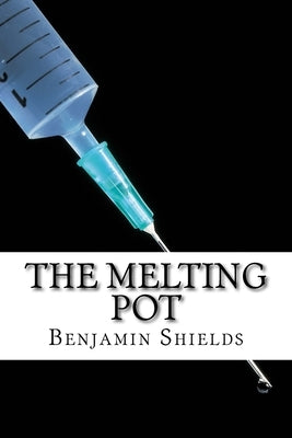 The Melting Pot by Shields, Benjamin