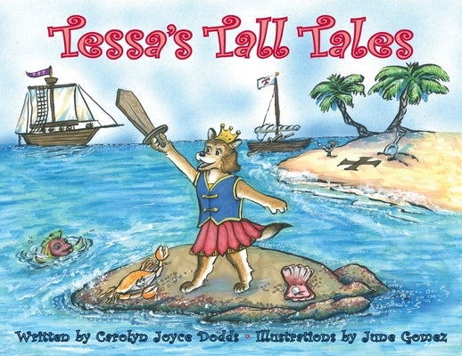 Tessa's Tall Tales by Dodds, Carolyn Joyce