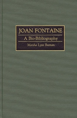 Joan Fontaine: A Bio-Bibliography by Beeman, Marsha Lynn