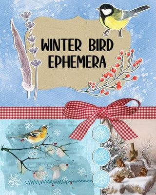 Winter Bird Ephemera Collection: Over 300 Images for Scrapbooking, Junk Journals, Decoupage or Collage Art by Harrett, Marc