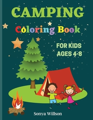 Camping Coloring Book: For Kids Ages 4-8 by Willson, Sonya