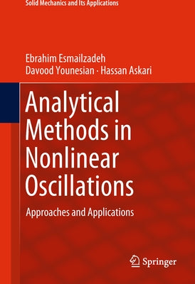 Analytical Methods in Nonlinear Oscillations: Approaches and Applications by Esmailzadeh, Ebrahim