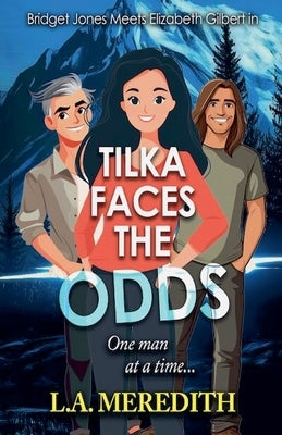 Tilka Faces the Odds, One Man at a Time by Meredith, Lizbeth