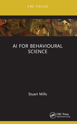 AI for Behavioural Science by Mills, Stuart