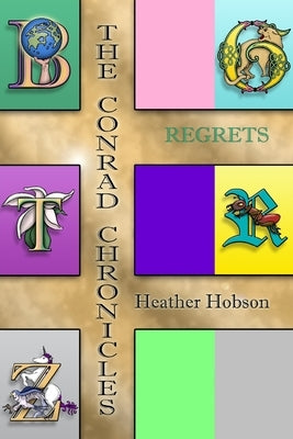 The Conrad Chronicles: Regrets by Hobson, Heather