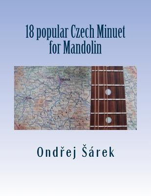 18 popular Czech Minuet for Mandolin by Sarek, Ondrej