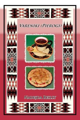 Vareniki (Pierogi) by Reilly, Nadejda