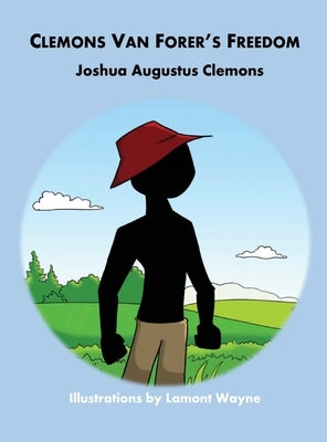 Clemons Van Forer's Freedom by Clemons, Joshua A.