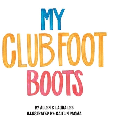 My Clubfoot Boots by Lee, Allen