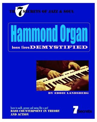 Hammond Organ Bass Lines Demystified by Landsberg, Eddie