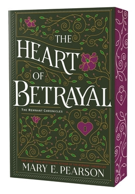 The Heart of Betrayal: The Remnant Chronicles, Book Two by Pearson, Mary E.