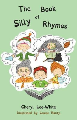 The Book of Silly Rhymes by Lee-White, Cheryl