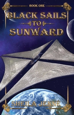 Black Sails to Sunward by Jenné, Sheila