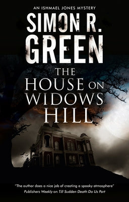 The House on Widows Hill by Green, Simon R.