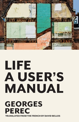 Life a User's Manual by Perec, Georges