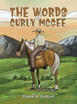 The Words of Curly McGee by W. Guthrie, Donna