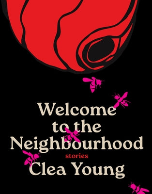 Welcome to the Neighbourhood: Stories by Young, Clea