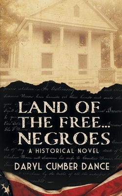 Land of the Free... Negroes: A Historical Novel by Dance, Daryl Cumber