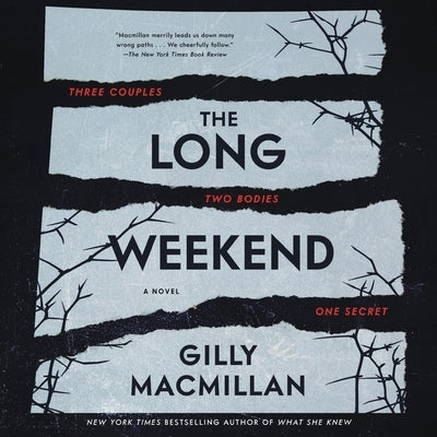 The Long Weekend Lib/E by MacMillan, Gilly