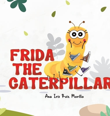 Frida The Caterpillar by Ruiz Morillo, Ana