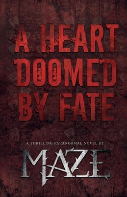 A Heart Doomed By Fate by Maze