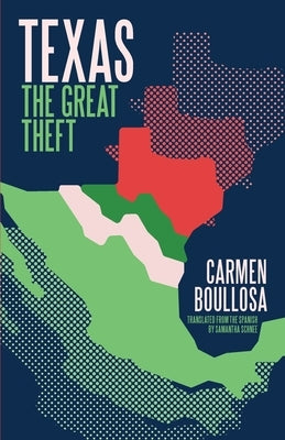 Texas: The Great Theft: 10th Anniversary Edition by Boullosa, Carmen