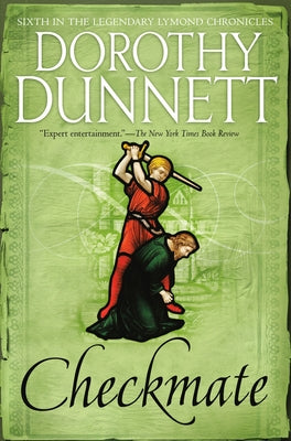 Checkmate: Book Six in the Legendary Lymond Chronicles by Dunnett, Dorothy