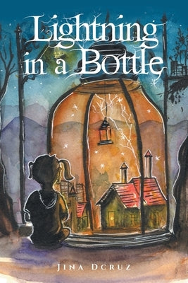 Lightning in a Bottle by Dcruz, Jina