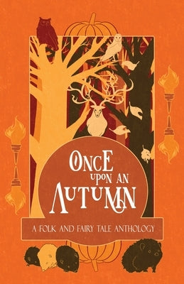 Once Upon an Autumn: A Folk and Fairy Tale Anthology by MacFarlane, H. L.