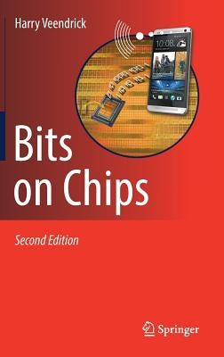 Bits on Chips by Veendrick, Harry