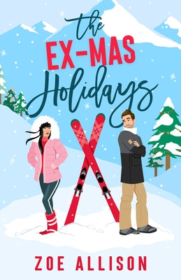 The Ex-Mas Holidays by Allison, Zoe