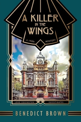 A Killer in the Wings: A 1920s Mystery by Brown, Benedict