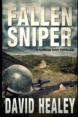 Fallen Sniper by Healey, David