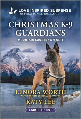 Christmas K-9 Guardians by Worth, Lenora