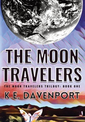 The Moon Travelers by Davenport, K. E.