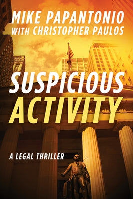 Suspicious Activity: A Legal Thriller by Papantonio, Mike