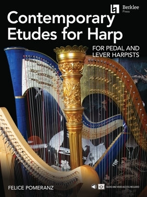 Contemporary Etudes for Harp for Pedal and Lever Harpists by Felice Pomeranz by Pomeranz, Felice