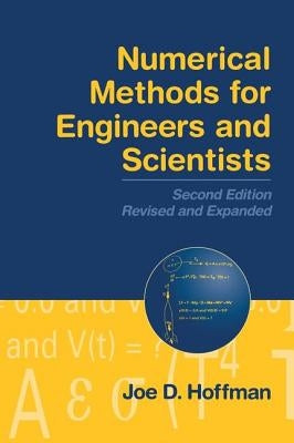 Numerical Methods for Engineers and Scientists by Hoffman, Joe D.